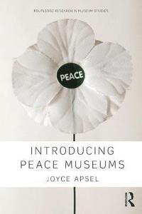 bokomslag Introducing Peace Museums