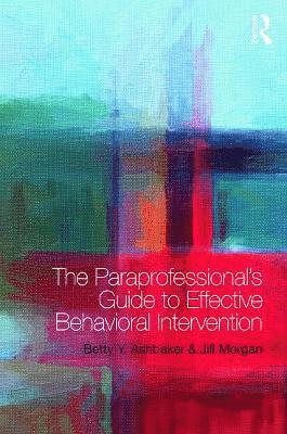 bokomslag The Paraprofessional's Guide to Effective Behavioral Intervention