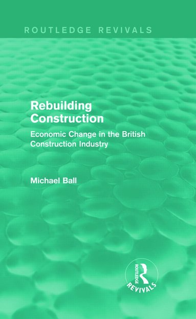 bokomslag Rebuilding Construction (Routledge Revivals)