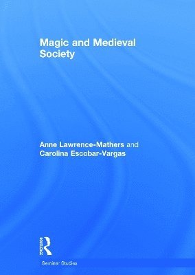 Anne Lawrence-Mathers, Carolina Escobar-Vargas, UK) Lawrence-Mathers, Anne (University of Reading, UK) Escobar-Vargas, Carolina (University of Reading - Magic and Medieval Society, Inbunden