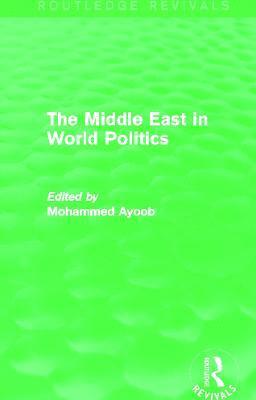 Mohammed Ayoob, USA) Ayoob, Mohammed (Michigan State University - Middle East in World Politics (Routledge Revivals), Häftad