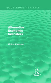 bokomslag Alternative Economic Indicators (Routledge Revivals)