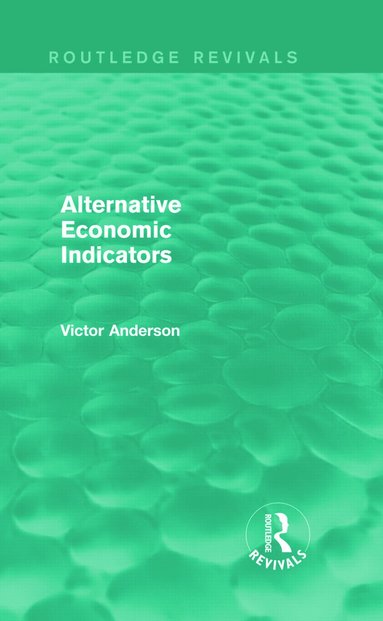 bokomslag Alternative Economic Indicators (Routledge Revivals)