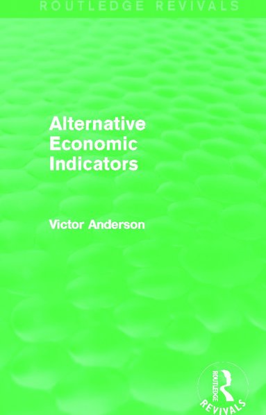 bokomslag Alternative Economic Indicators (Routledge Revivals)