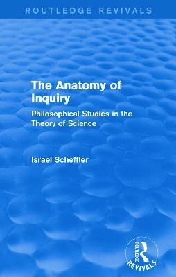 Anatomy of Inquiry (Routledge Revivals)