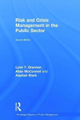 Allan McConnell, Alastair Stark - Risk and Crisis Management in the Public Sector, Inbunden