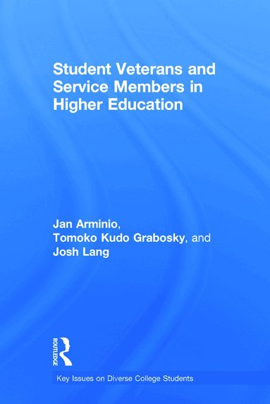 Jan Arminio, Tomoko Kudo Grabosky, Josh Lang - Student Veterans and Service Members in Higher Education, Inbunden