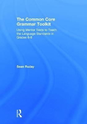 bokomslag The Common Core Grammar Toolkit