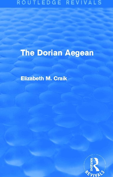 Elizabeth Craik - Dorian Aegean (Routledge Revivals), Häftad