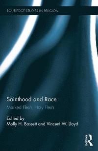 bokomslag Sainthood and Race