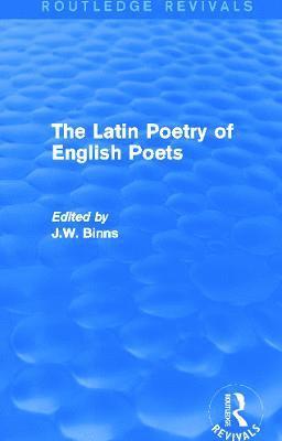 bokomslag The Latin Poetry of English Poets (Routledge Revivals)