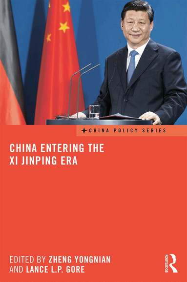 Zheng Yongnian, Lance L. P. Gore - China Entering the Xi Jinping Era, Inbunden