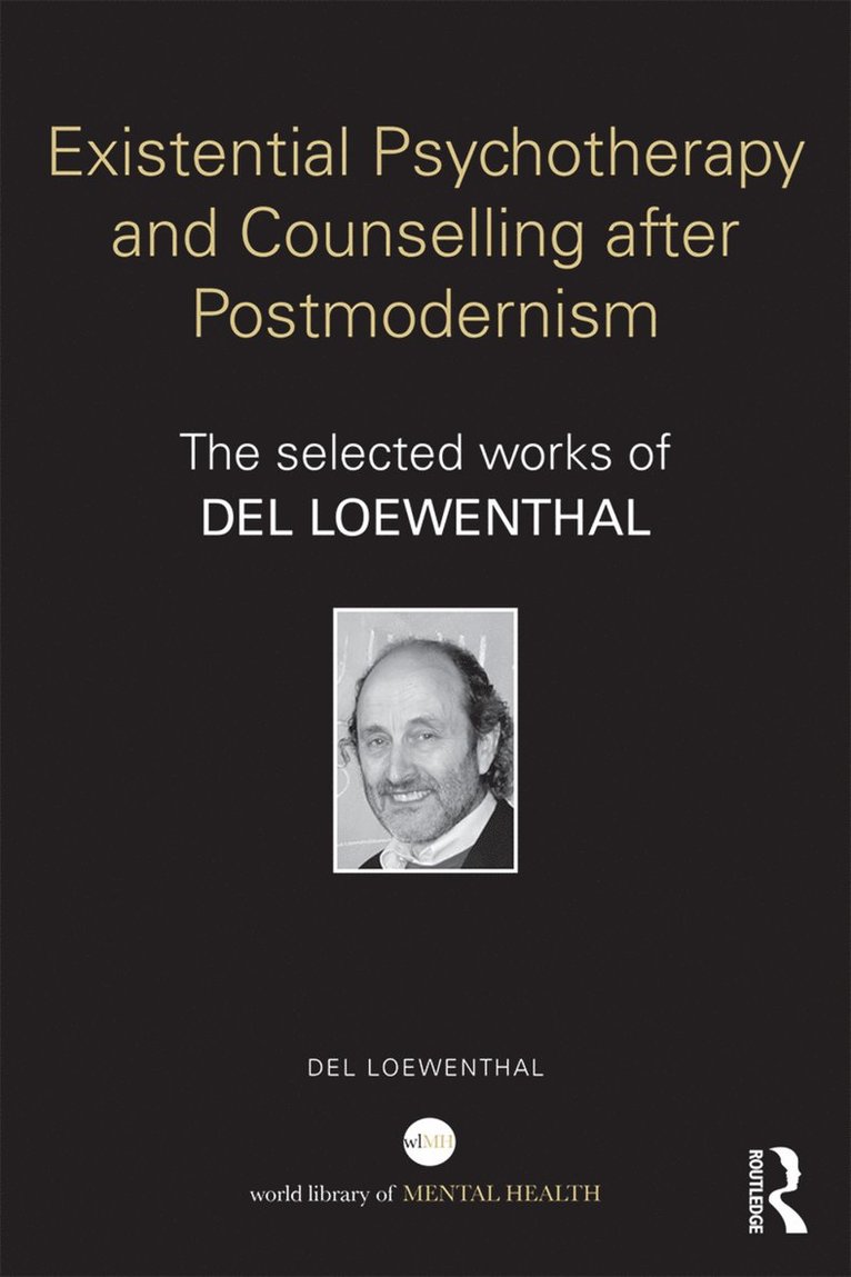 Del Loewenthal, UK) Loewenthal, Del (Whitelands College, University of Roehampton, del Loewenthal - Existential Psychotherapy and Counselling after Postmodernism, Häftad