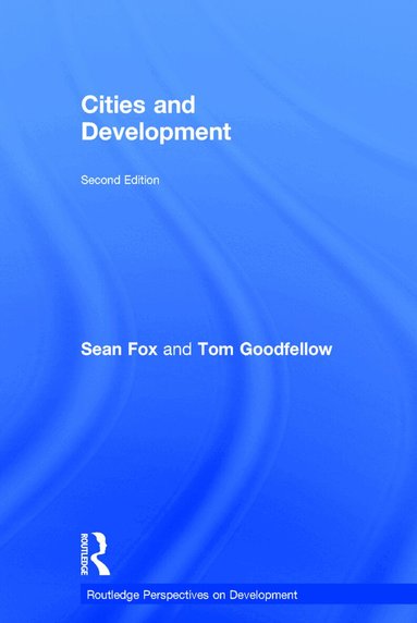 Sean Fox, Tom Goodfellow - Cities and Development, Inbunden