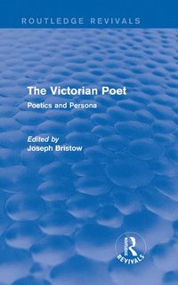 bokomslag The Victorian Poet (Routledge Revivals)
