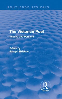 bokomslag The Victorian Poet (Routledge Revivals)