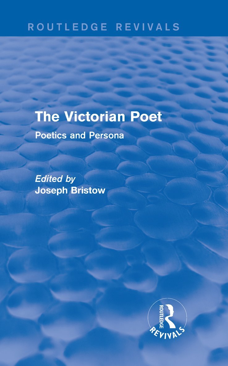 The Victorian Poet (Routledge Revivals) 1