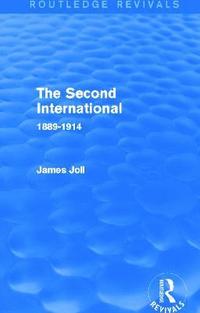 bokomslag The Second International (Routledge Revivals)