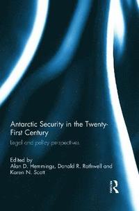 bokomslag Antarctic Security in the Twenty-First Century