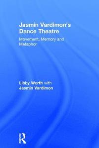 bokomslag Jasmin Vardimon's Dance Theatre