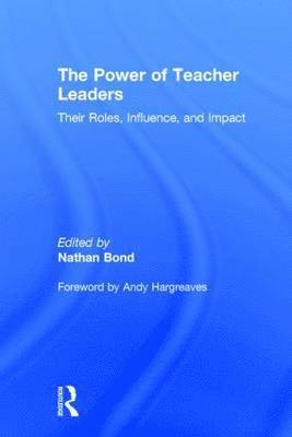 bokomslag The Power of Teacher Leaders: Their Roles, Influence, and Impact