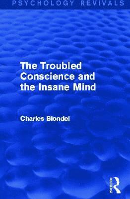 bokomslag The Troubled Conscience and the Insane Mind (Psychology Revivals)