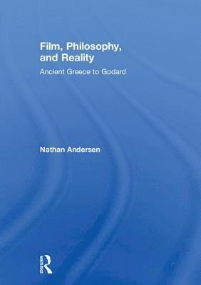 bokomslag Film, Philosophy, and Reality