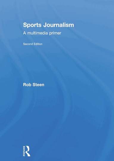 Rob Steen - Sports Journalism, Inbunden