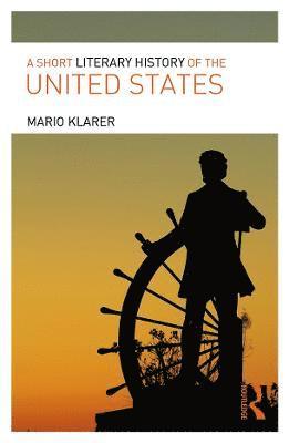 Mario Klarer - Short Literary History of the United States, Häftad