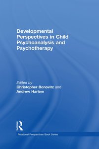 bokomslag Developmental Perspectives in Child Psychoanalysis and Psychotherapy