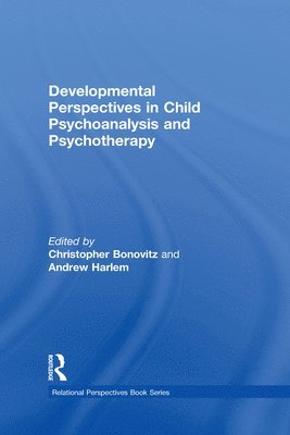 Developmental Perspectives in Child Psychoanalysis and Psychotherapy 1