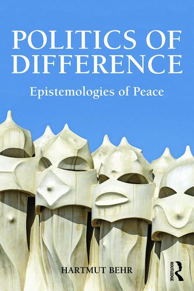 Hartmut Behr - Politics of Difference, Inbunden