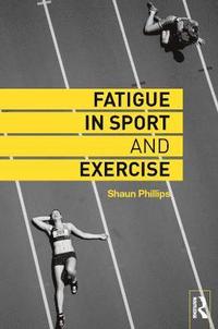 bokomslag Fatigue in Sport and Exercise