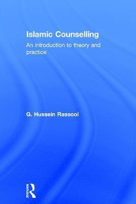 bokomslag Islamic Counselling: An Introduction to Theory and Practice
