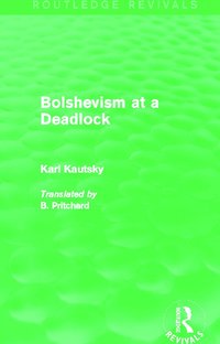 bokomslag Bolshevism at a Deadlock (Routledge Revivals)