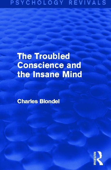 bokomslag Troubled Conscience and the Insane Mind (Psychology Revivals)