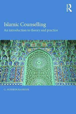 Islamic Counselling: An Introduction to Theory and Practice