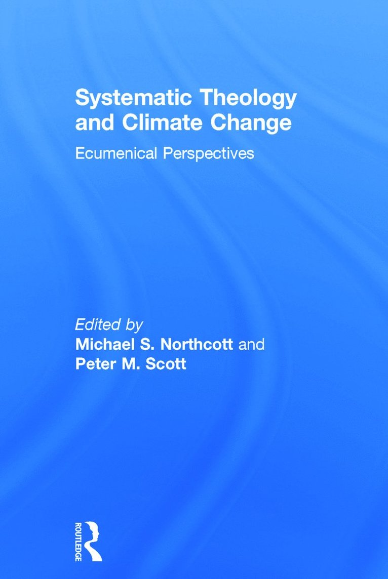 Systematic Theology and Climate Change 1