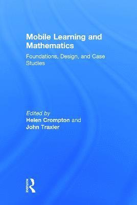 Helen Crompton, John Traxler, USA) Crompton, Helen (Old Dominion University, UK) Traxler, John (University of Wolverhampton - Mobile Learning and Mathematics, Inbunden