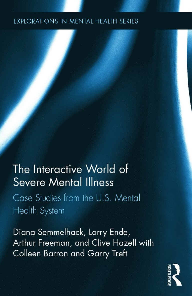 The Interactive World of Severe Mental Illness 1