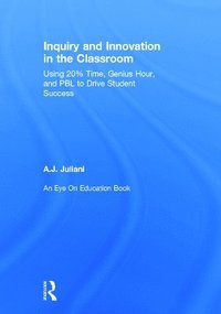 bokomslag Inquiry and Innovation in the Classroom
