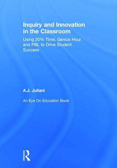 bokomslag Inquiry and Innovation in the Classroom
