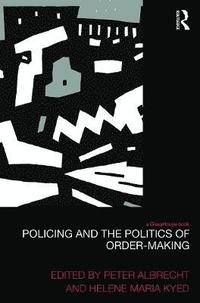 bokomslag Policing and the Politics of Order-Making