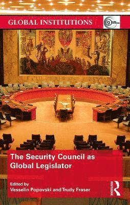 The Security Council as Global Legislator 1