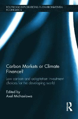 Carbon Markets or Climate Finance? 1