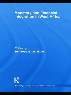 bokomslag Monetary and Financial Integration in West Africa