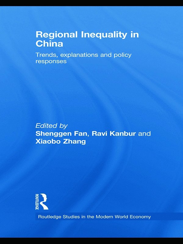 Shenggen Fan, Ravi Kanbur, Xiaobo Zhang, USA) Fan, Shenggen (International Food Policy Research Institute, USA) Kanbur, Ravi (Cornell University, USA) Zhang, Xiaobo (International Food Policy Research Institute - Regional Inequality in China, Häftad