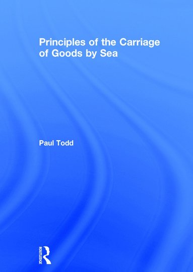 bokomslag Principles of the Carriage of Goods by Sea