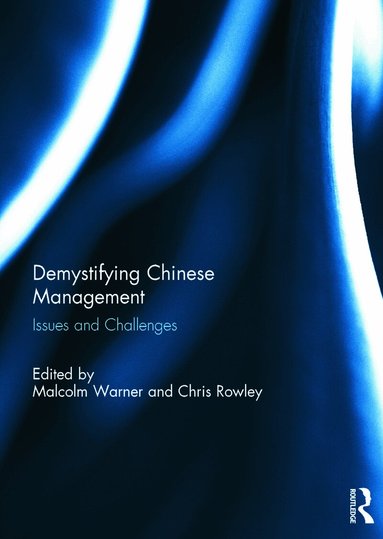 Malcolm Warner, Chris Rowley - Demystifying Chinese Management, Inbunden