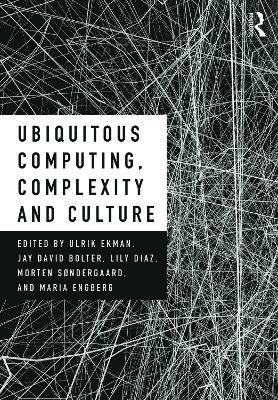 Ubiquitous Computing, Complexity and Culture 1